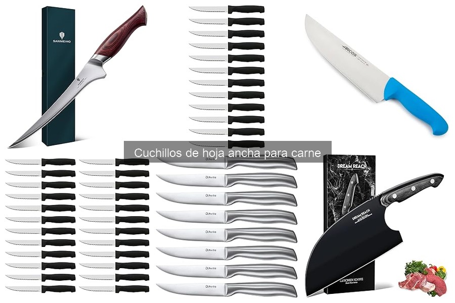 Cómo elegir el mejor cuchillo de hoja ancha para carne